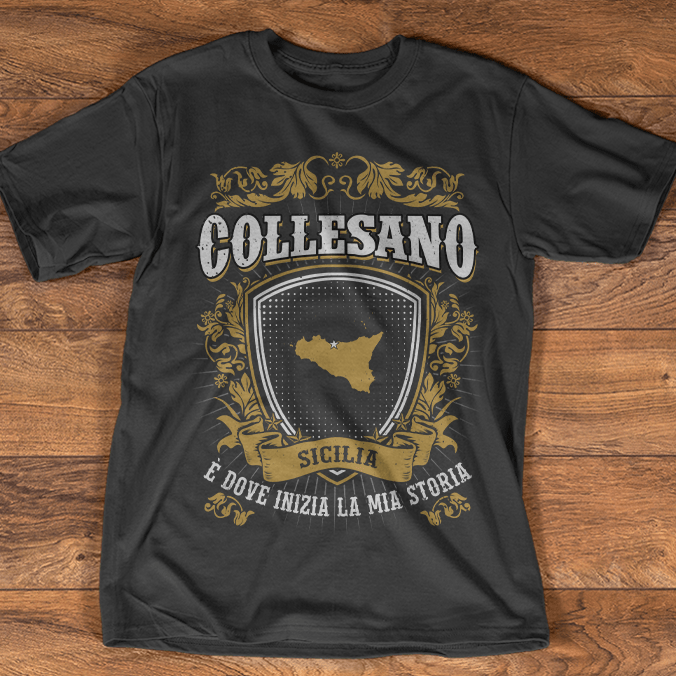 Collesano Sicilia E Dove Inizia La Mia Storia Shirt Collesano Sicilia E Dove Inizia La Mia Storia Shirt