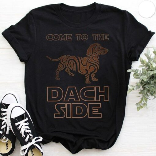 Come To The Dach Side Star Wars Style Dog Pet Dachshund Love Shirt