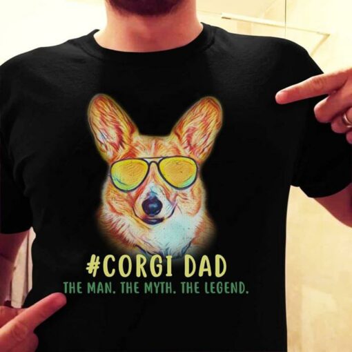 #Corgi Dad The Man The Myth The Legend Shirt