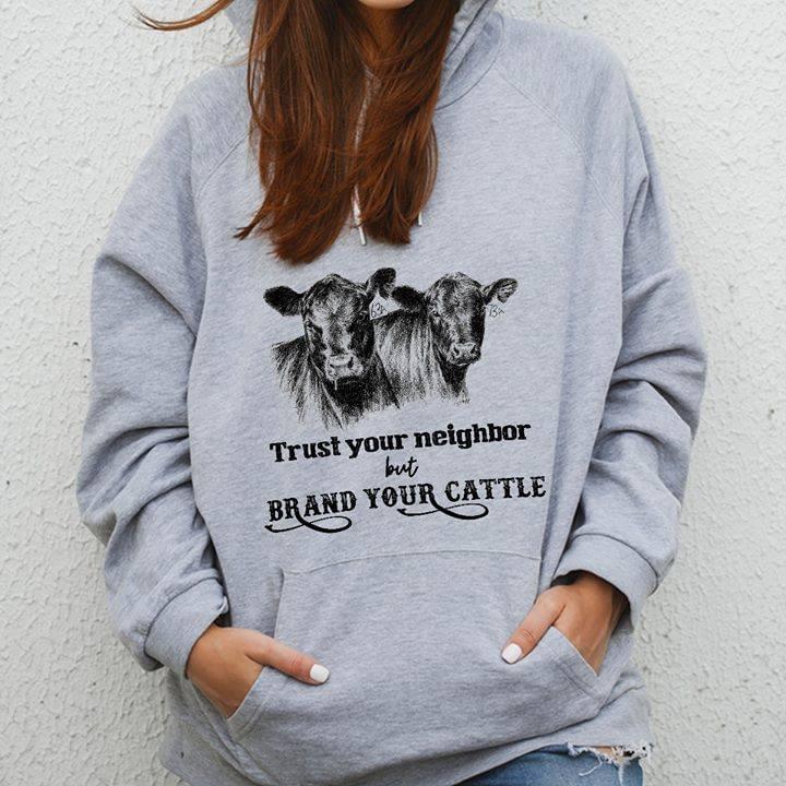Couple Cow Trust Your Neighbor But Brand Your Cattle Hoodie Couple Cow Trust Your Neighbor But Brand Your Cattle Hoodie