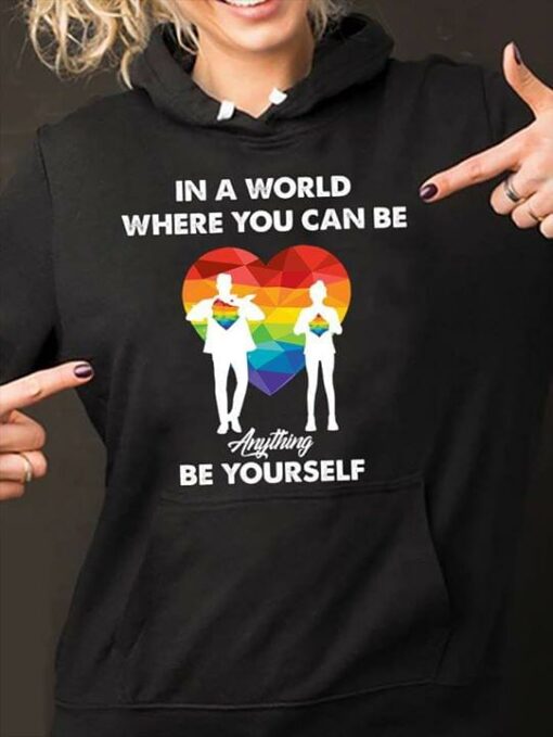 Couple In A World Where You Can Be Love Anything Be Yourself Hoodie