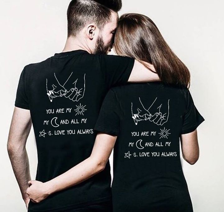 Couple Style You Are My Sun My Moon And All My Stars Love You Always Shirt Couple Style You Are My Sun My Moon And All My Stars Love You Always Shirt