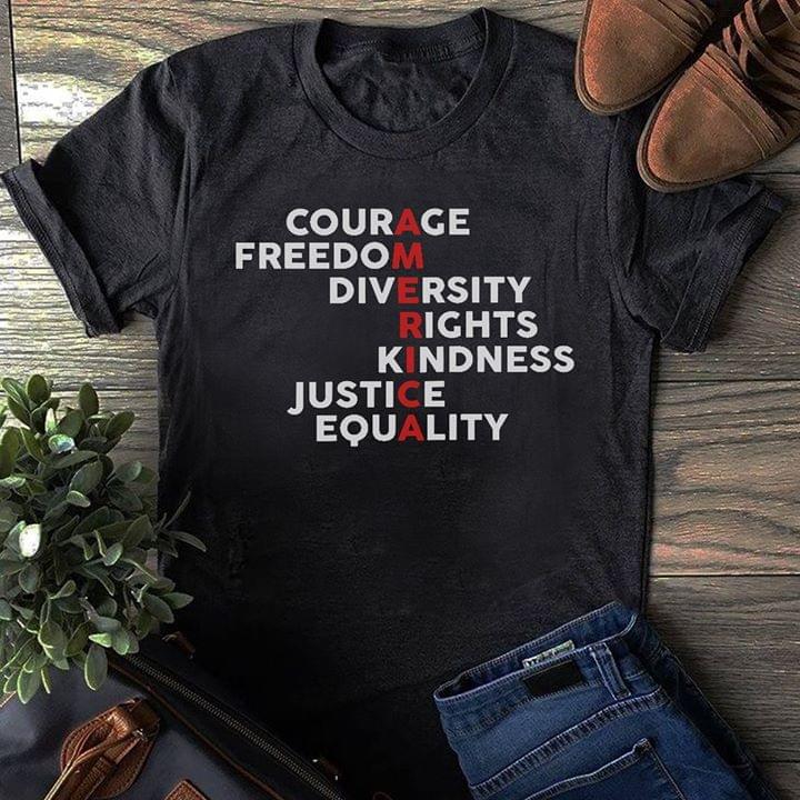 Courage Freedom Diversity Rights Kindness Justice Equality Shirt Courage Freedom Diversity Rights Kindness Justice Equality Shirt
