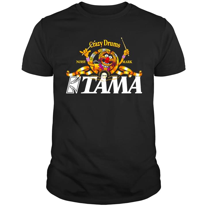 Crazy Drums Noisy Mark Tama Shirt Crazy Drums Noisy Mark Tama Shirt