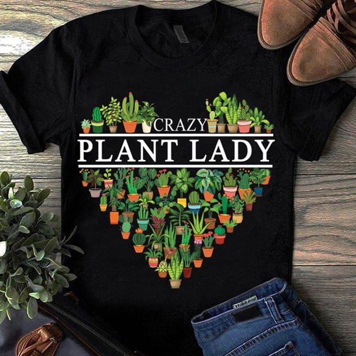 Crazy Plant Lady Different Kinds Of Plants Heart Shirt Crazy Plant Lady Different Kinds Of Plants Heart Shirt