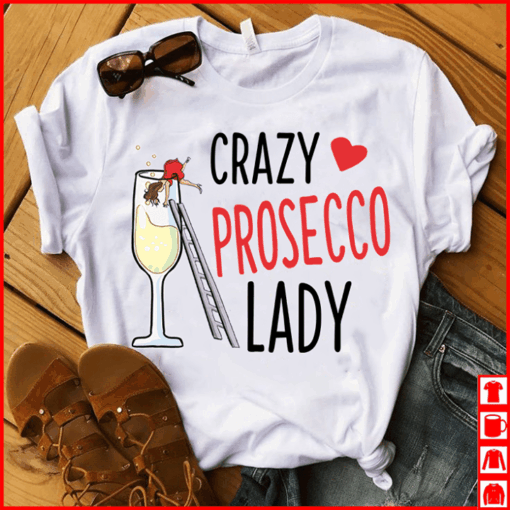 Crazy Prosecco Lady Shirt