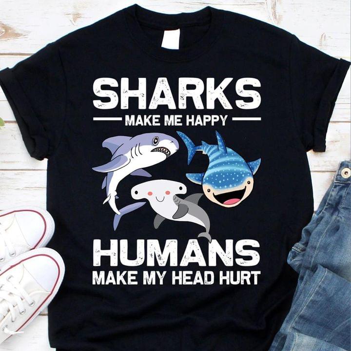 Cute Baby Shark Make Me Happy Human Make Head Hurt Shirt Cute Baby Shark Make Me Happy Human Make Head Hurt Shirt