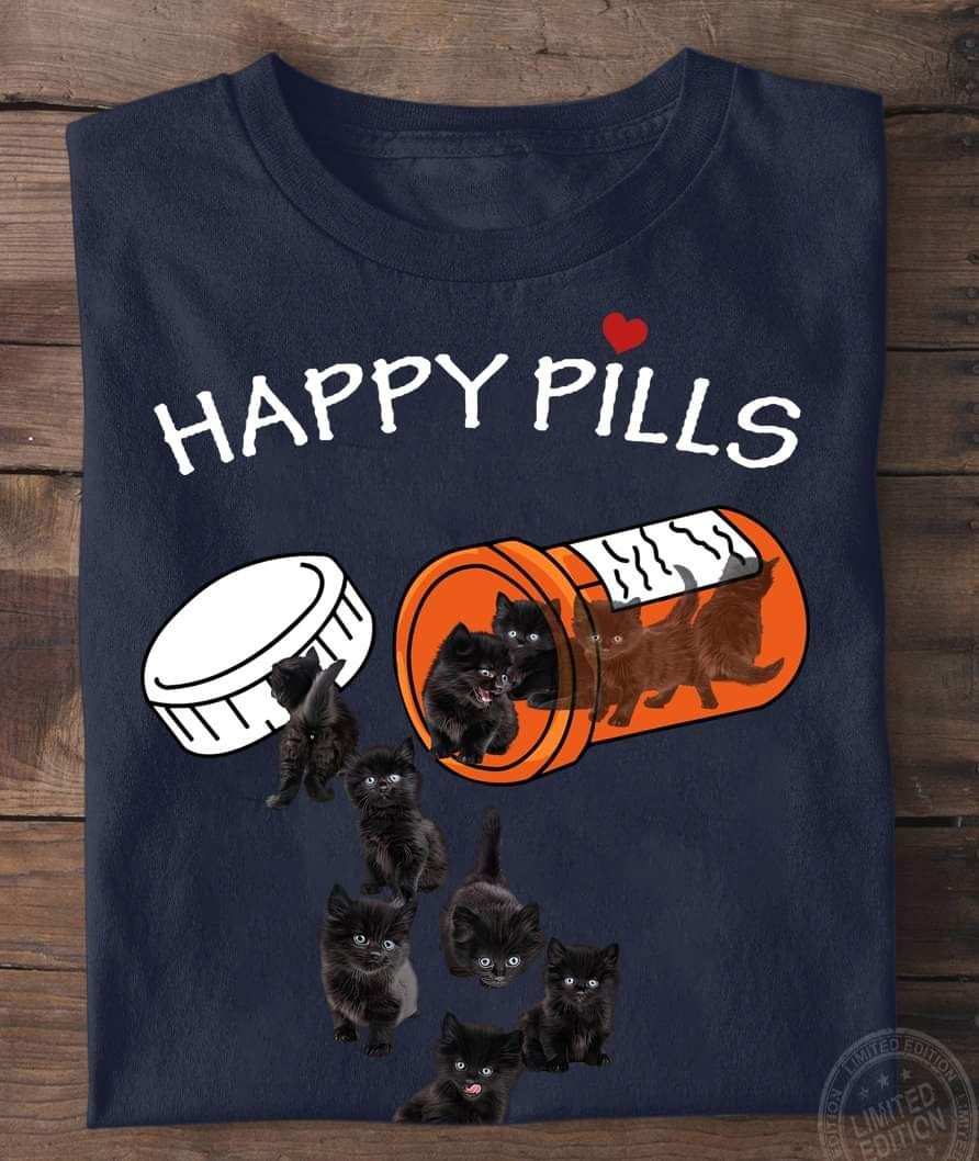 Cute Black Cats Happy Pills, Cat Lover Shirt Cute Black Cats Happy Pills, Cat Lover Shirt