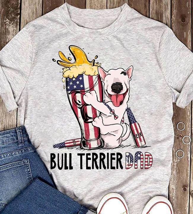 Cute Bull Terrier Dad And American Beer Version 2 Shirt Cute Bull Terrier Dad And American Beer Version 2 Shirt