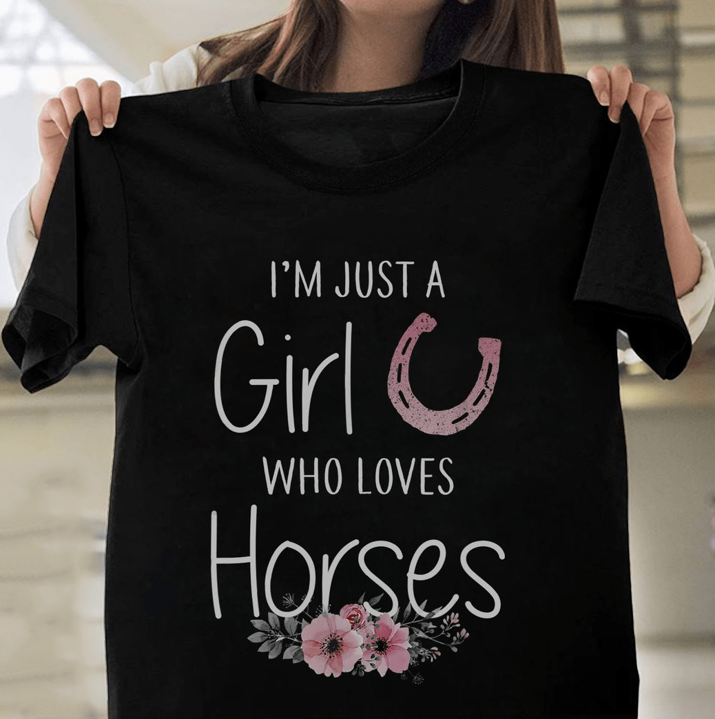 Cute Flowers I'm just a Girl Who Loves Horses T-Shirt Cute Flowers I'm just a Girl Who Loves Horses T-Shirt