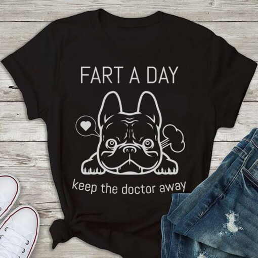 Cute Pug Fart A Day Keep The Doctor Away Shirt