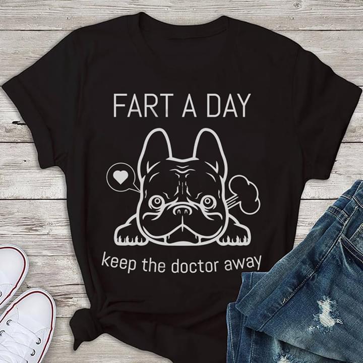 Cute Pug Fart A Day Keep The Doctor Away Shirt Cute Pug Fart A Day Keep The Doctor Away Shirt