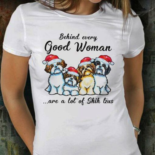 Cute Puppy Behind Every Good Woman Are A Lot Of Shih Tzus Christmas Shirt