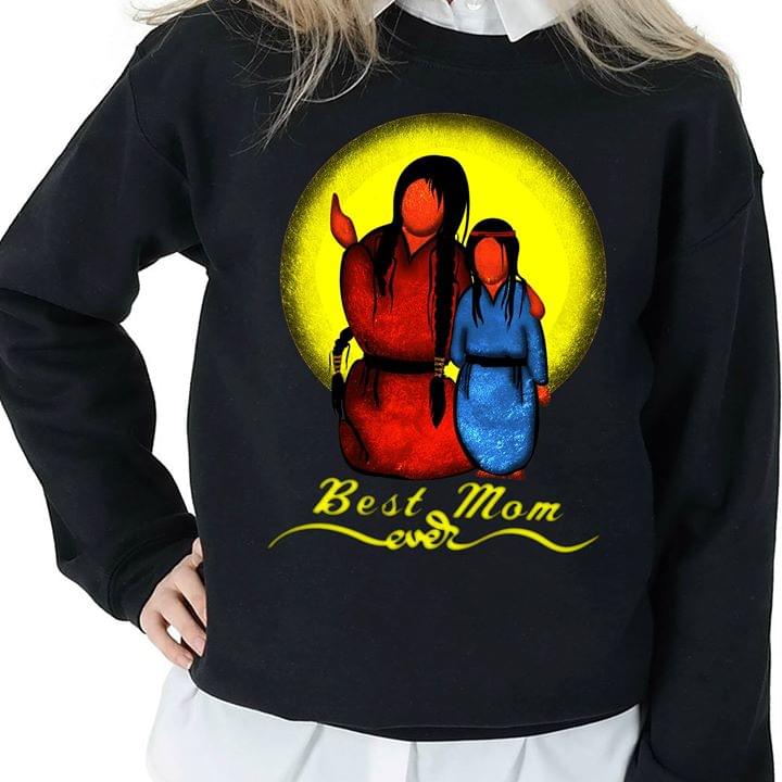 Cute Red Indian Family Best Mom Ever Shirt Cute Red Indian Family Best Mom Ever Shirt