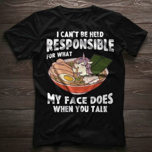 Cute Tiny Unicorn Eating Ramen Noodle I Can’t Be Held Responsible For What Shirt
