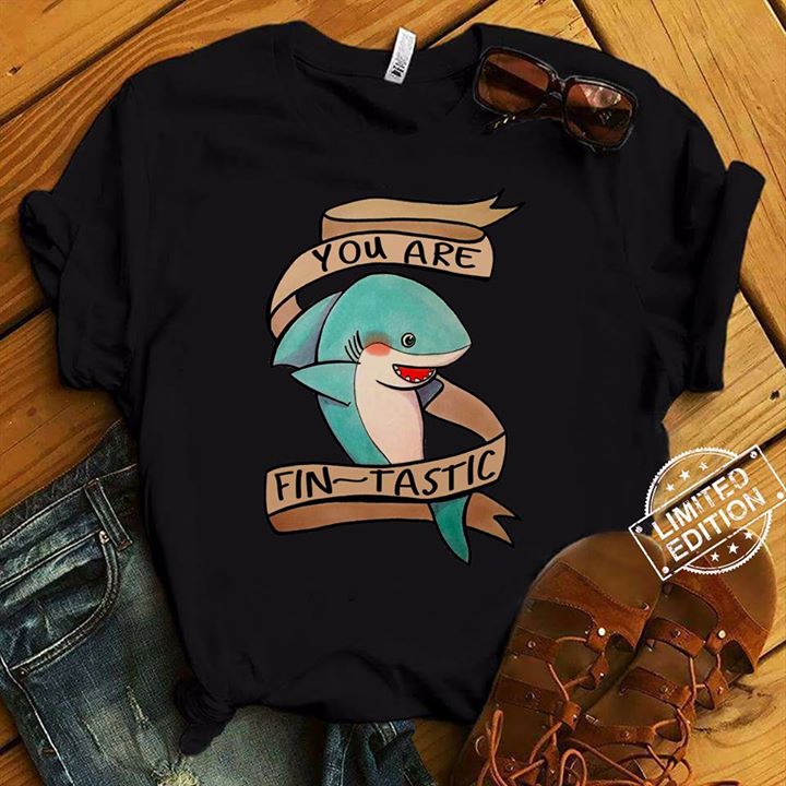 Cyper Ocean Blue Cute Shark You Are Fin Tastic Shirt Cyper Ocean Blue Cute Shark You Are Fin Tastic Shirt