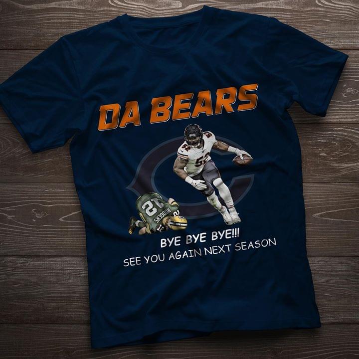 Da Bears Bye Bye Bye See You Again Next Season Shirt Da Bears Bye Bye Bye See You Again Next Season Shirt