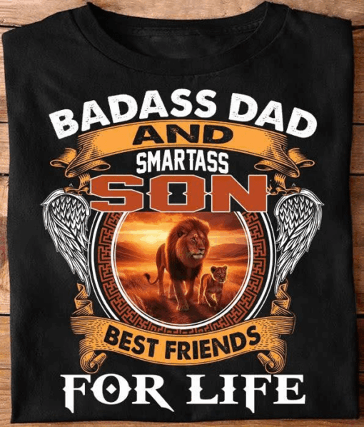 Dabass Dad and Smartass Son, Best Friends for Life T-Shirt