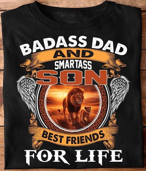 Dabass Dad and Smartass Son, Best Friends for Life T-Shirt Dabass Dad and Smartass Son, Best Friends for Life T-Shirt