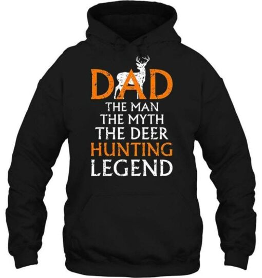 Dad The Man The Myth The Deer Hunting Legend Hoodie