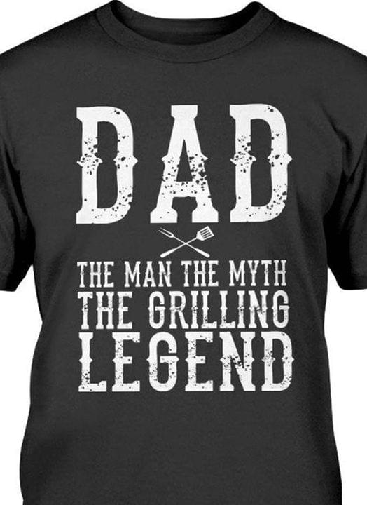 Dad The Man The Myth The Grilling Legend Cooking Tools Shirt Dad The Man The Myth The Grilling Legend Cooking Tools Shirt