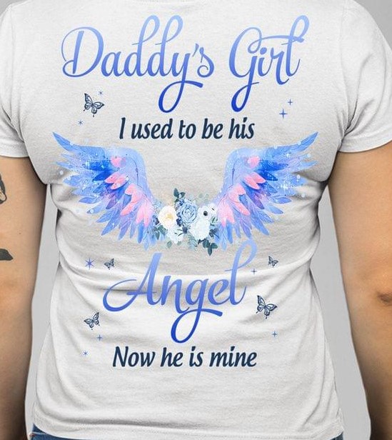 Daddy's Gift I Used To Be His Angel Now He Is Mine Angle Wings Flowers Butterflies Shirt Daddy's Gift I Used To Be His Angel Now He Is Mine Angle Wings Flowers Butterflies Shirt