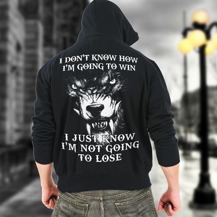 Danger Wolf I Don't Know How I'm Going To Win Hoodie (Back Side) Danger Wolf I Don't Know How I'm Going To Win Hoodie (Back Side)