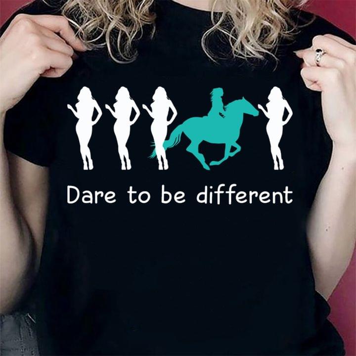 Dare To Be Different Lady Girl Riding Horse Shirt Dare To Be Different Lady Girl Riding Horse Shirt