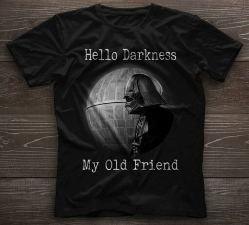 Dark Vader And Dead Star Hello Darkness My Old Friend Shirt