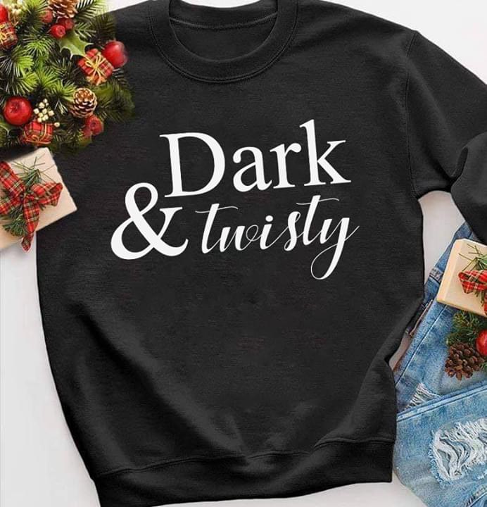 Dark & Twisty Shirt Dark & Twisty Shirt