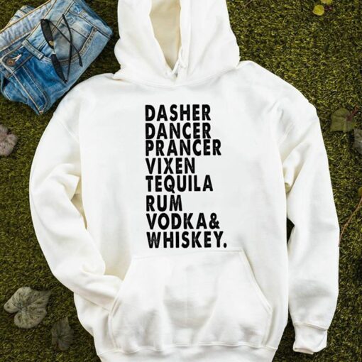 Dasher Dancer Prancer Vixen Tequila Rum Vodka &amp Whiskey Hoodie