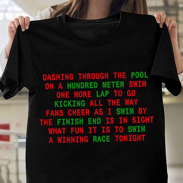 Dashing Through The Pool On A Hundred Meter Swim One More Lap Shirt Dashing Through The Pool On A Hundred Meter Swim One More Lap Shirt