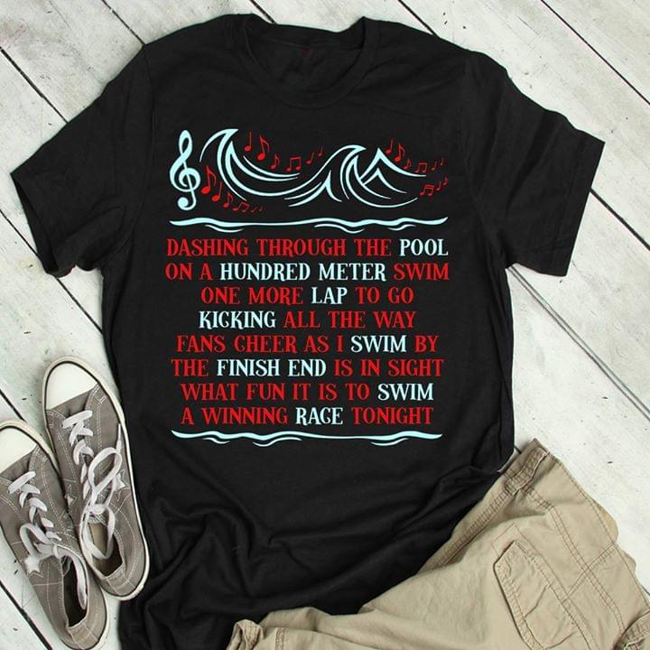 Dashing Through The Pool On A Hundred Meter Swim One More Lap To Go Kicking All The Way Shirt Dashing Through The Pool On A Hundred Meter Swim One More Lap To Go Kicking All The Way Shirt