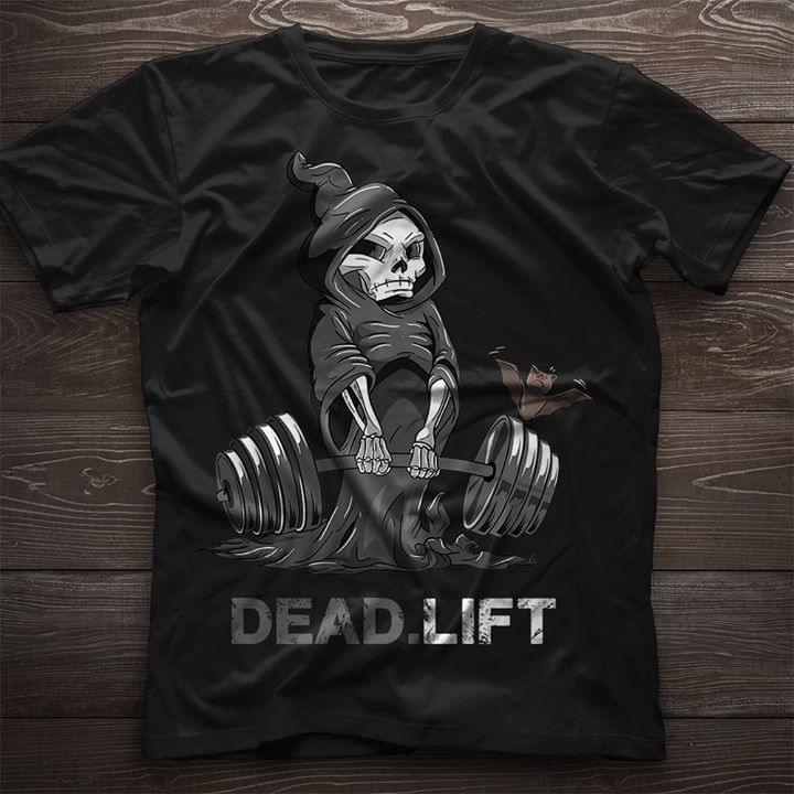 Dead Lift Shirt Dead Lift Shirt
