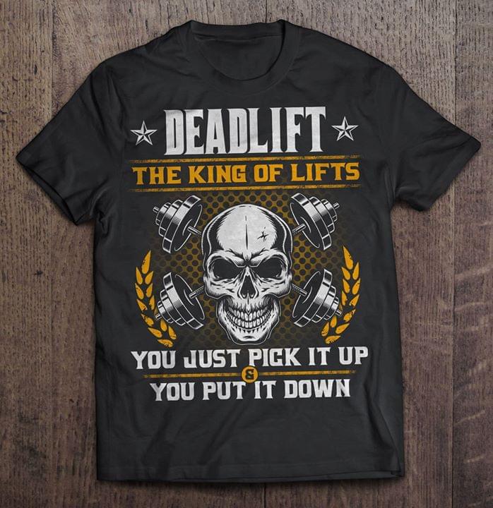 Deadlift The King Of Lifts You Just Pick It Up And Down Fitness Deadlift The King Of Lifts You Just Pick It Up And Down Fitness