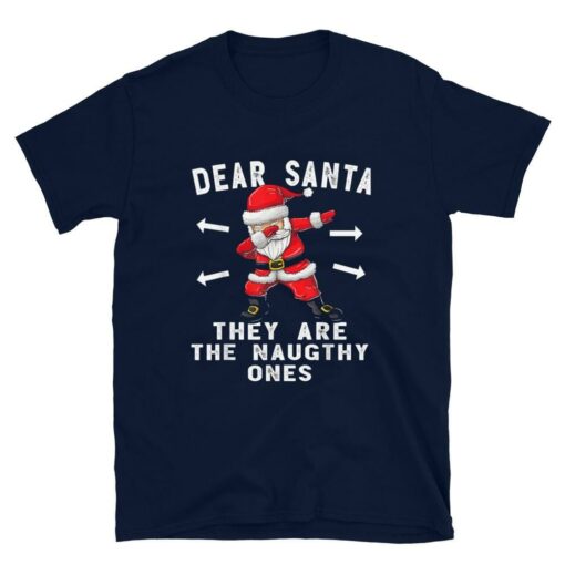 Dear Santa They Are The Naugthy Ones Funny Christmas Shirt