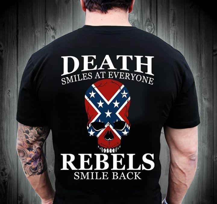 Death Smiles At Everyone Rebels Smile Back Shirt (Back Side) Death Smiles At Everyone Rebels Smile Back Shirt (Back Side)
