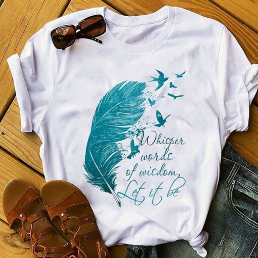 Deep Blue Feather And Birds Whisper Words Of Wisdom Let It Be Shirt