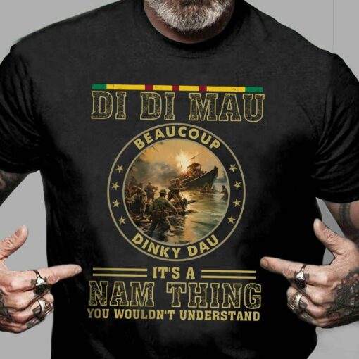 Di Di Mau Dinky Dau It’s A Nam Thing You Wouldn’t Understand Veterans Shirt