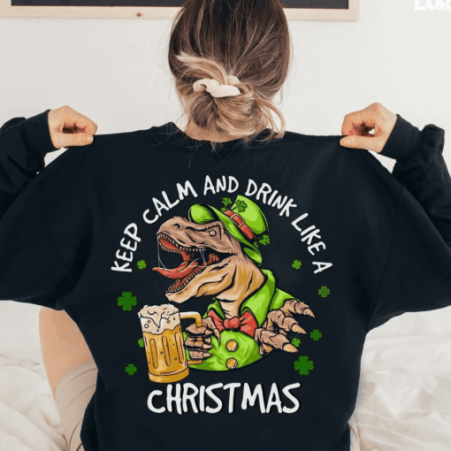Dinosaur Iris Day, Keep Calm And Drink Like A Christmas Shirt