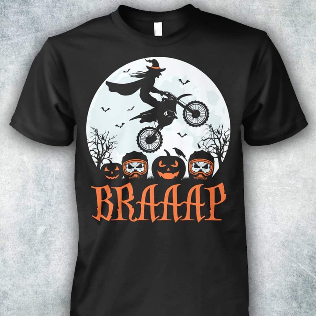 Dirty Bike Braaap, Halloween Witches Biker Shirt Dirty Bike Braaap, Halloween Witches Biker Shirt
