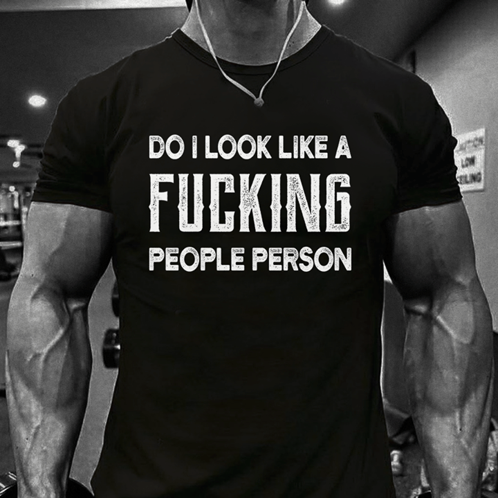 Do I Look Like A Fucking People Person Shirt Do I Look Like A Fucking People Person Shirt