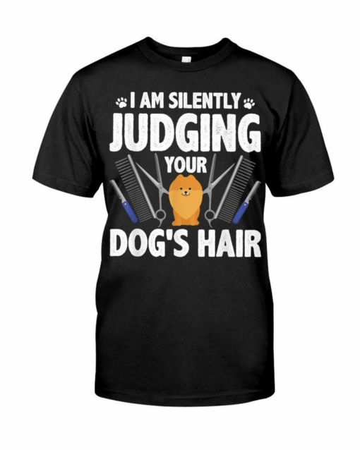 Dog Grooming, I am silently judging your Dog’s Hair, Dog Groomer T-Shirt