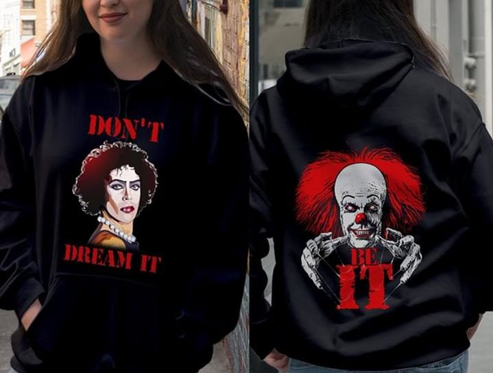 Don't Dream IT (Front Side) Be IT (Back Side) Hoodie Shirt Don't Dream IT (Front Side) Be IT (Back Side) Hoodie Shirt