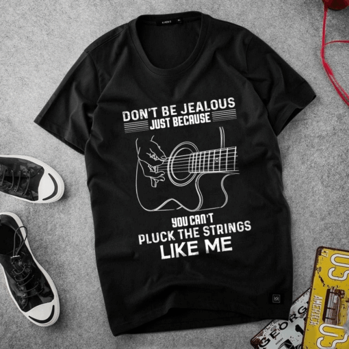 Don’t be Jealous just because You can’t Pluck the Strings Like Me, Guitar Player T-Shirt