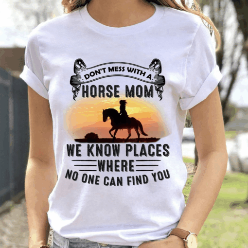 Don’t mess with a Horse Mom, Sunset Horse Girl T-Shirt