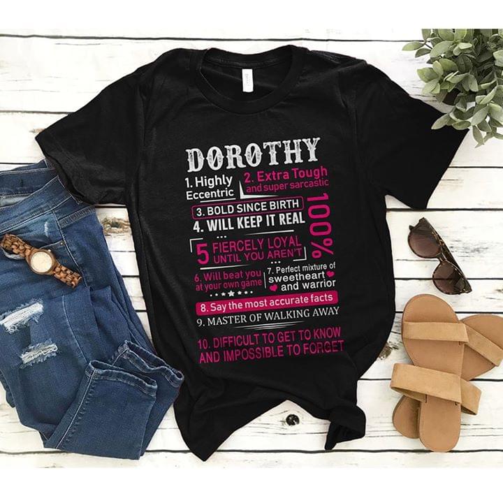 Dorothy 1 Highly Eccentric 2 Extra Tough And Super Sarcastic 3 Bold Sine Birth Shirt Dorothy 1 Highly Eccentric 2 Extra Tough And Super Sarcastic 3 Bold Sine Birth Shirt