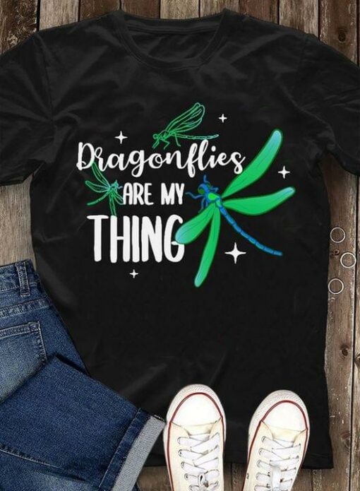 Dragonflies Are My Thing Green Dragonflies Shirt