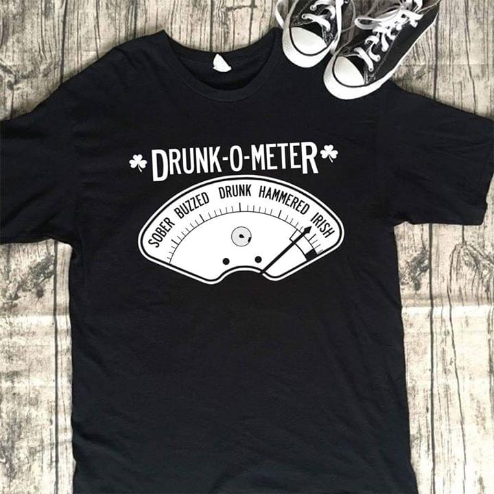 Drunk O Meter Sober Buzzed Drunk Hammered Irish Shirt Drunk O Meter Sober Buzzed Drunk Hammered Irish Shirt