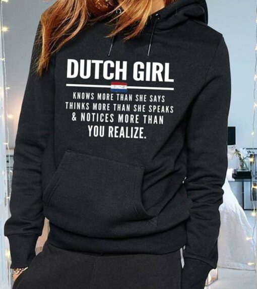 Dutch Girl Knows More Than She Says Thinks Hoodie
